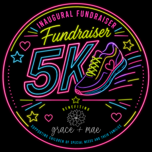 Born to THRIVE 5K and Family Fun Walk Event - Grace+Mae