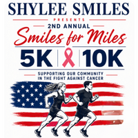 Smiles for Miles Labor Day 10K, 5K, and Fun Run presented by the Shylee Smiles Foundation