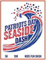 Patriots Day Seaside Dash 5K / 10K / Kid's Dash