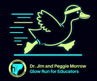 Dr. Jim and Peggie Morrow Glow Run for Educators 5K